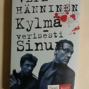 Kylmäverisesti Sinun - Uusi alku