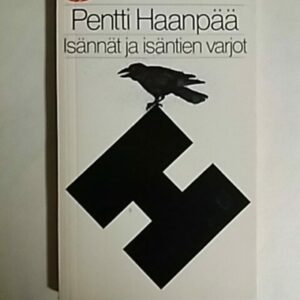 Isännät ja isäntien varjot - Romaani talonpojan sortumisesta