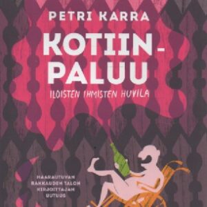 Kotiinpaluu : iloisten ihmisten huvila