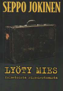 Lyöty mies : Kolmetoista rikoskertomusta