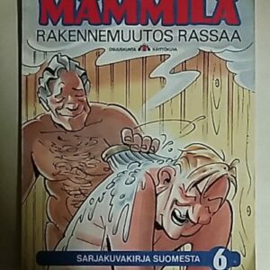 Mämmilä - Sarjakuvia Suomesta 6. Rakennemuutos rassaa