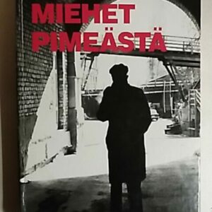 Miehet pimeästä - Neuvostovakoilu Suomessa