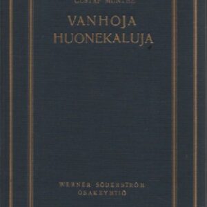 Vanhoja huonekaluja - Huonekalutaide ja huonekalutyylit kautta aikojan