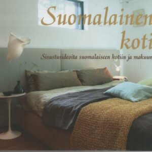 Suomalainen koti:Sisustusideoita suomalaiseen kotiin ja makuun