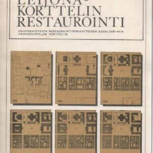 Helsingin Leijona-korttelin restaurointi : vaihtoehtoisten restaurointiperiaatteiden soveltaminen kaupungintalon kortteliin