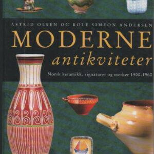 Moderne antikviteter: Norsk keramikk, signaturer og merker 1900-1960
