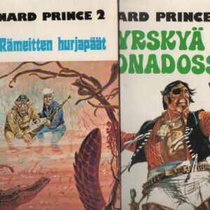 Bernard Prince 1-2 : Myrskyä Coronadossa, Rämeitten hurjapäät