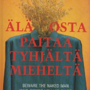 Älä osta paitaa tyhjältä mieheltä