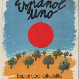 Espanol uno : Espanjaa aikuisille