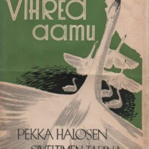 Vihreä aamu : Pekka Halosen siveltimen tarina