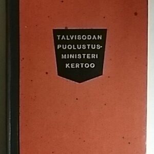 Talvisodan puolustusministeri kertoo
