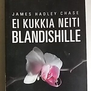 Ei kukkia neiti Blandishille