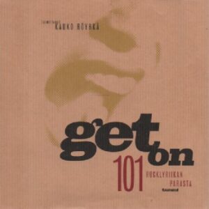 Get on : 101 rocklyriikan parasta