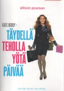 Kate Reddy : Täydellä teholla yötä päivää, Uraäidin päiväkirja