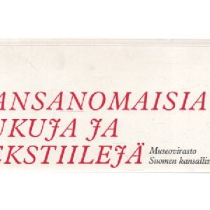Kansanomaisia pukuja ja tekstiilejä