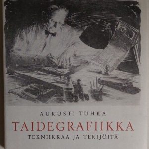 Taidegrafiikka - Tekniikkaa ja tekijöitä