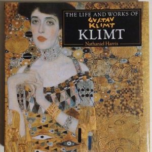 Klimt - The Life and Works of Gustav Klimt