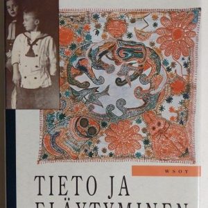 Tieto ja eläytyminen - esseitä ja muistelmia