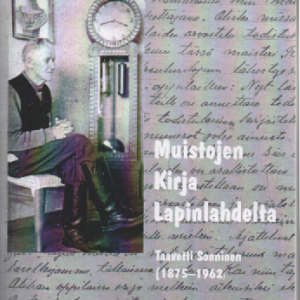 Muistojen Kirja Lapinlahdelta : Taavetti Sonninen 1875-1962 (singeerattu)