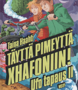 Täyttä pimeyttä Xhafoniin! : Ufo tapaus II