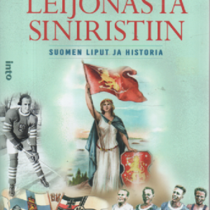 Leijonasta siniristiin : Suomen liput ja historia