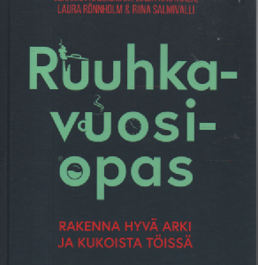 Ruuhkavuosiopas : Rakenna hyvä arki ja kukoista töissä