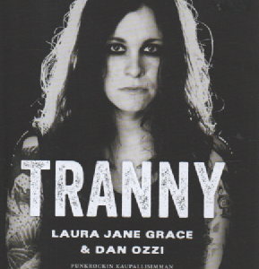 Tranny : punkrockin kaupallisimman anarkistin tunnustuksia