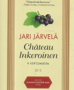 Chateau Inkeroinen : 9 kertomusta