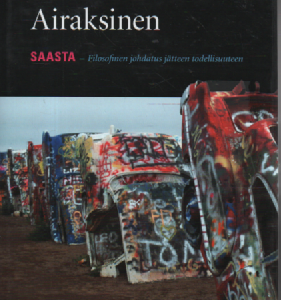Saasta : Filosofinen johdatus jätteen todellisuuteen