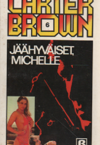 Carter Brown 6 : Jäähyväiset, Michelle