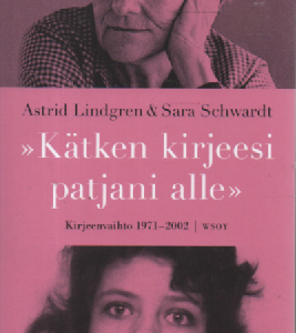 Kätken kirjeesi patjani alle : Kirjeenvaihto 1971-2002
