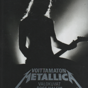 Voittamaton Metallica : Valokuvat Ross Halfin
