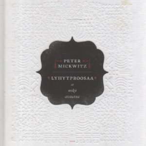 Lyhytproosaa : se mikä avautuu