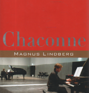 Chaconne : Magnus Lindberg ja uusi musiikki
