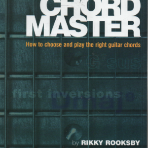 Chord Master: How to Choose and Play the right guitar chords + CD