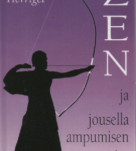 Zen ja jousella ampumisen taito