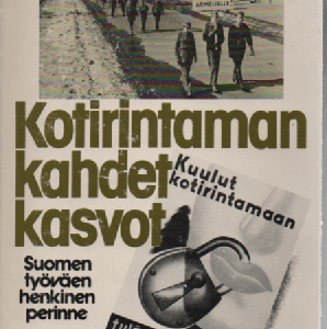 Kotirintaman kahdet kasvot : sota-ajan muistelmia