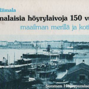 Suomalaisia höyrylaivoja 150 vuotta : maailman merillä ja kotivesillä 1833-1983