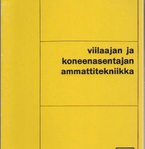 Viilaajan ja koneenasentajan ammattitekniikka