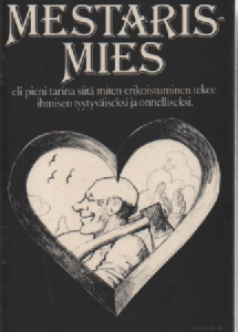 Mestarismies eli pieni tarina siitä miten erikoistuminen tekee ihmisen tyytyväiseksi ja onnelliseksi