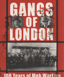 Gangs of London: 100 Years of Mob Warfare