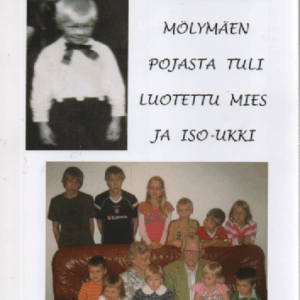 Mölymäen pojasta tuli luotettu mies ja iso-ukki (omiste, singeerattu)