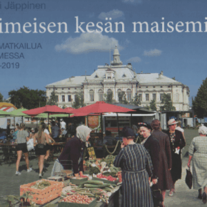 Viimeisen kesän maisemia : Aikamatkailua Suomessa 1939-2019