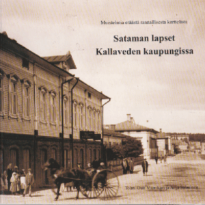 Sataman lapset Kallaveden kaupungissa : muistelmia eräästä rannallisesta korttelista