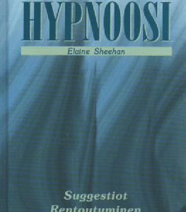 Itsehypnoosi : Suggestiot, Rentoutuminen, Sisäinen voima