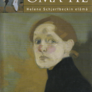 Oma tie : Helene Schjerfbeckin elämä