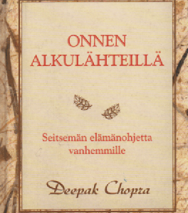 Onnen alkulähteillä : Seitsemän elämänohjetta vanhemmille