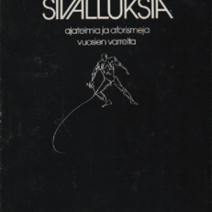 Sivalluksia : Ajatelmia ja aforismeja vuosien varrelta