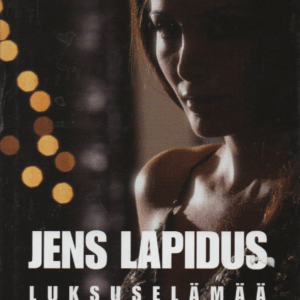Luksuselämää : Stockholm noir III