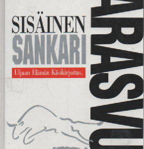 Sisäinen Sankari : Uljaan elämän käsikirjoitus